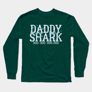 Daddy Shark Long Sleeve T-Shirt